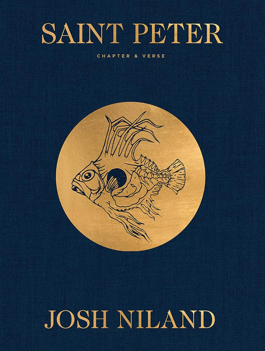 Saint Peter: Chapter & Verse: The Making of Sydney's Legendary Seafood Restaurant - In Over 100 Recipes