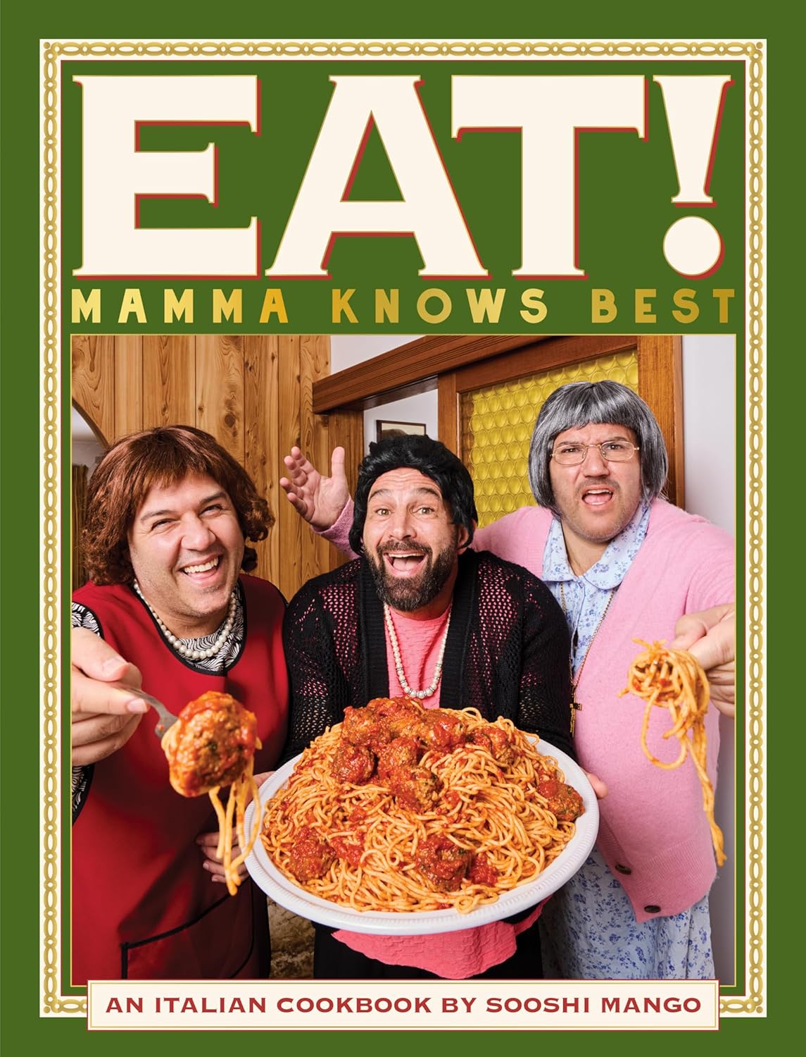 Eat! an Italian Cookbook by Sooshi Mango: Mamma Knows Best