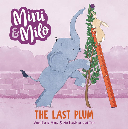 Last Plum: A Mini and Milo Book