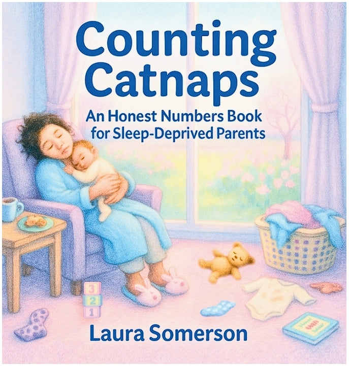 Counting Catnaps: An Honest Numbers Book for Sleep-Deprived Parents