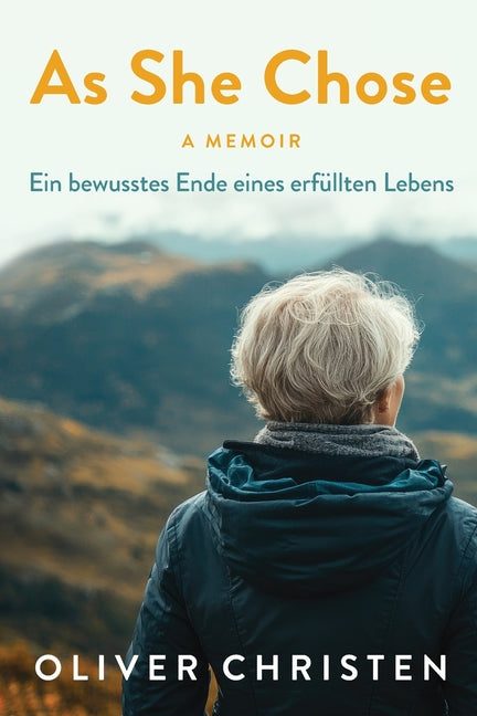 As She Chose: Ein bewusstes Ende eines erfullten Lebens
