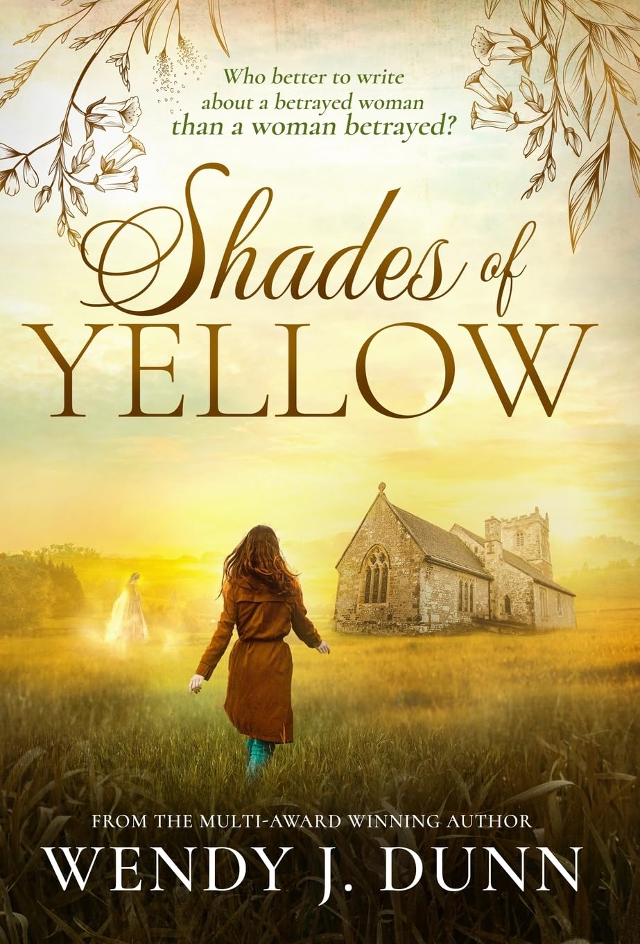 Shades of Yellow: Who better to write about a betrayed woman than a woman betrayed?