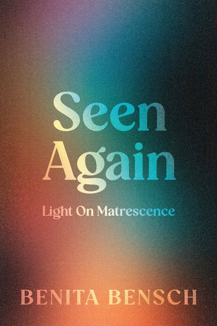 Seen Again: Light on Matrescence