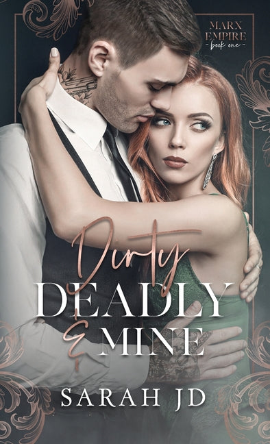 Dirty Deadly & Mine: A Dark Mafia Reverse Age Gap Stalker Romance