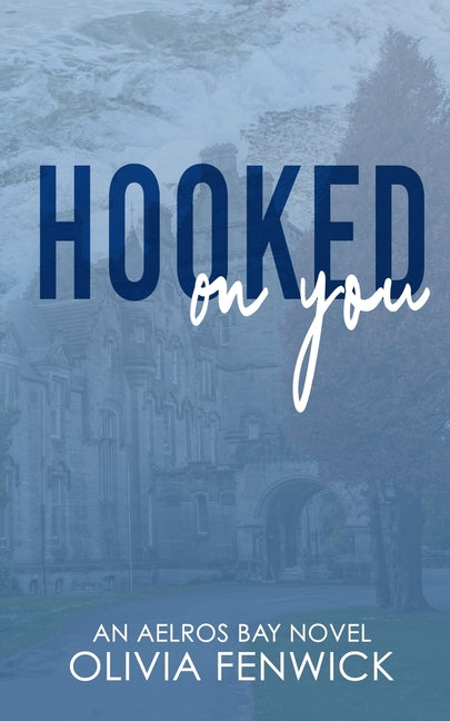 Hooked On You: A Small Town Romance