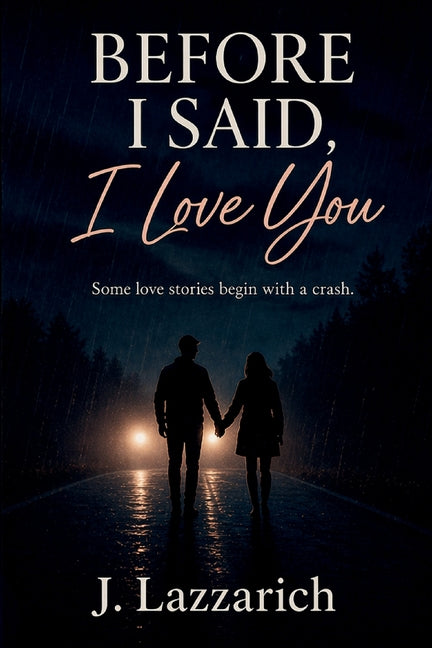 Before I Said, I Love You