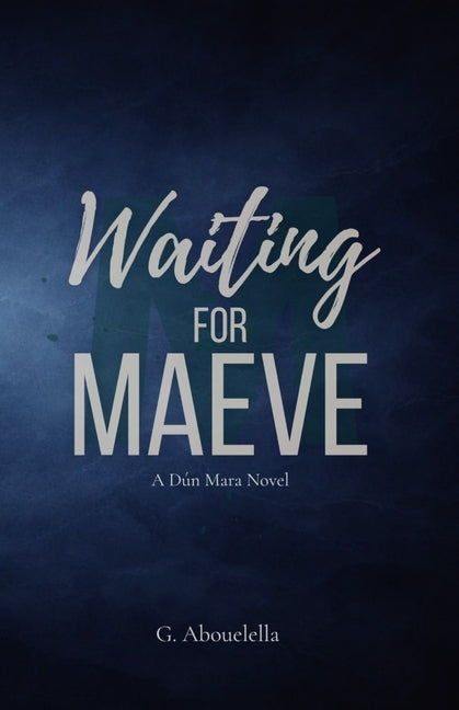 Waiting for Maeve
