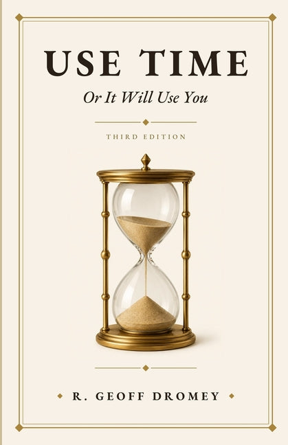 Use Time Or It Will Use You