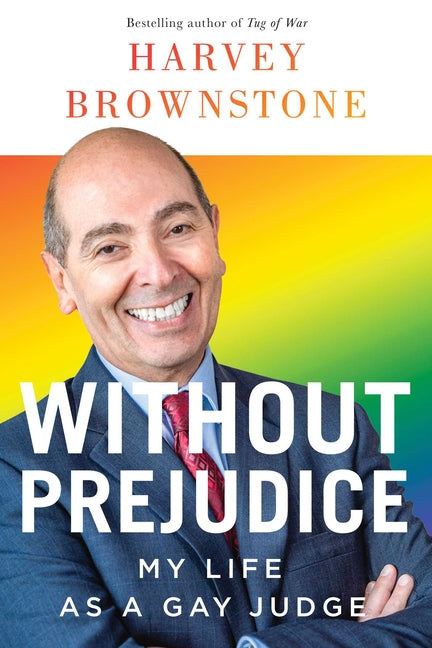 Without Prejudice: My Life as a Gay Judge