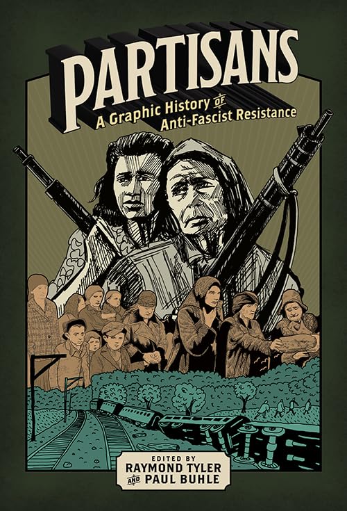 Partisans: A Graphic History of Anti-Fascist Resistance