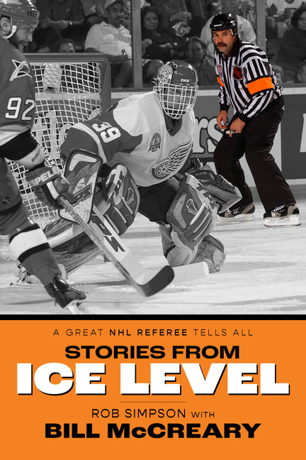 Stories from Ice Level: A Great NHL Referee Tells All
