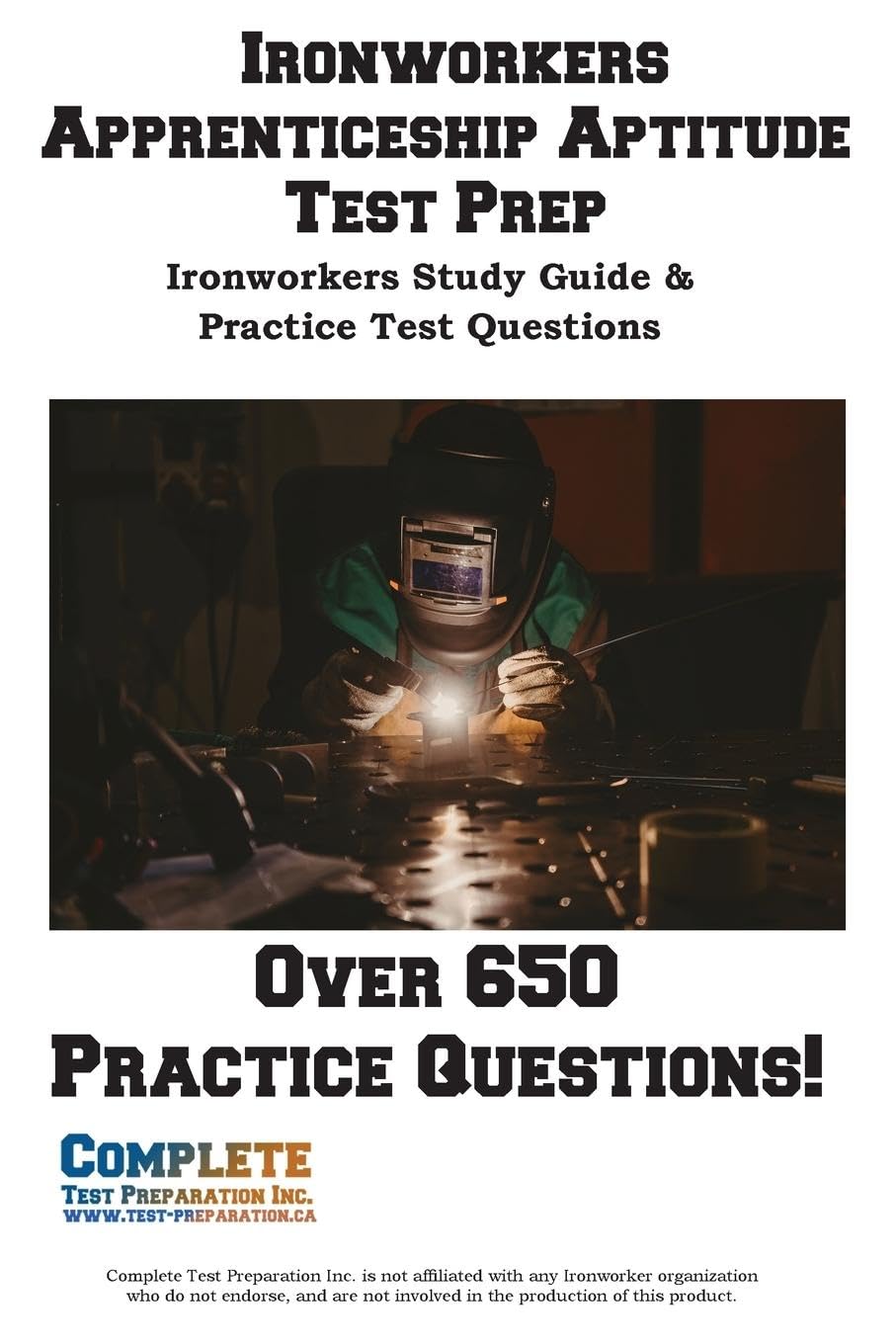 Ironworkers Apprenticeship Aptitude Test Prep: Ironworkers Apprenticeship Aptitude Study Guide and Practice Test Questions