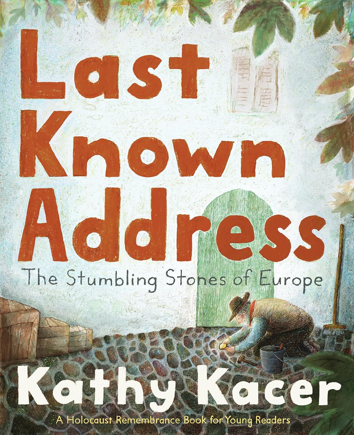 Last Known Address: The Stumbling Stones of Europe Paperback By Kacer ...