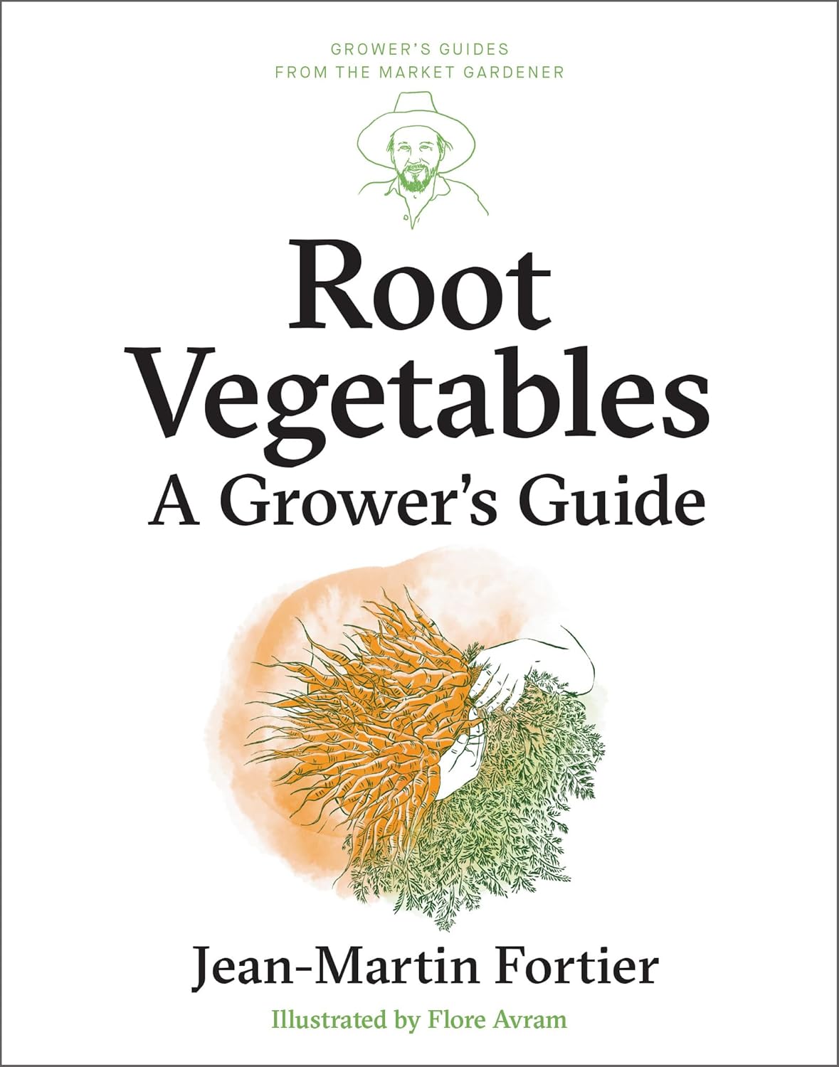 Root Vegetables: A Grower's Guide