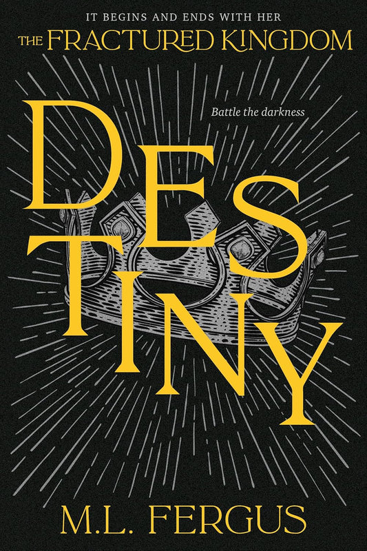 Destiny: Fractured Kingdom, Book 3