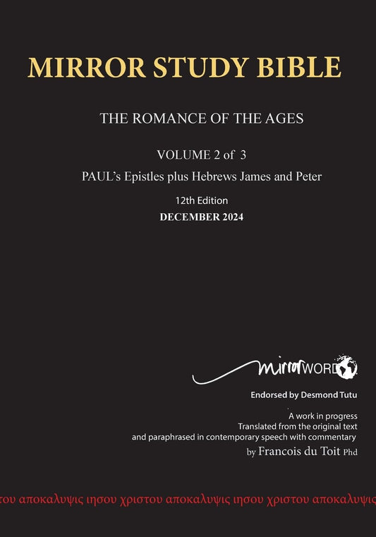 PAPERback 12th Edition MARCH 2025 MIRROR STUDY BIBLE 490p VOLUME 2 OF 3 Paul's Brilliant Epistles & The Amazing Book of Hebrews also, James - The Youn