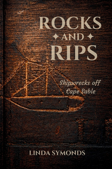 Rocks and Rips: Shipwrecks off Cape Sable