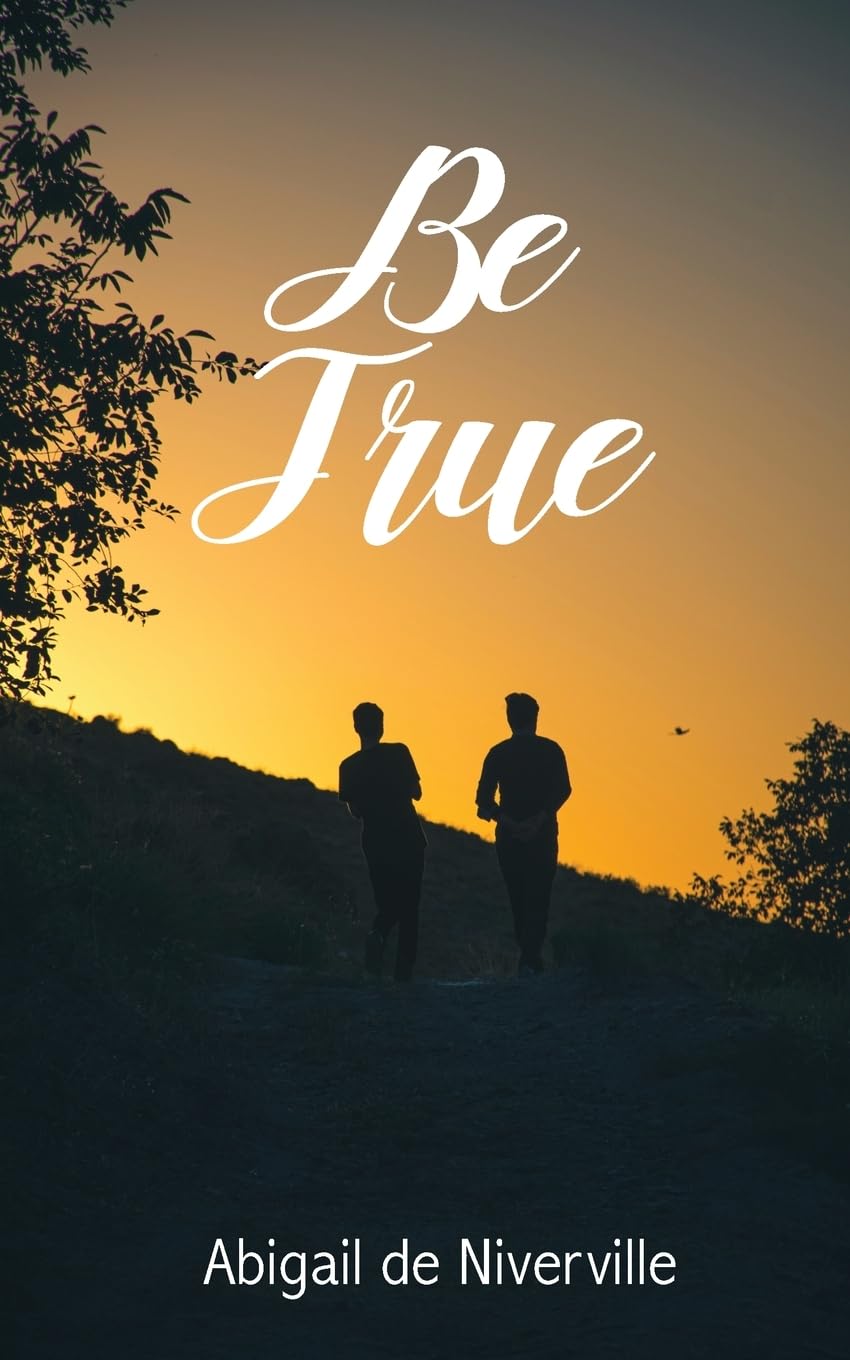 Be True