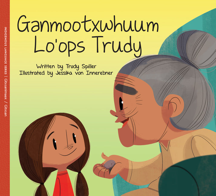 Ganmootxwhuum Lo'ops Trudy / Trudy's Healing Stone