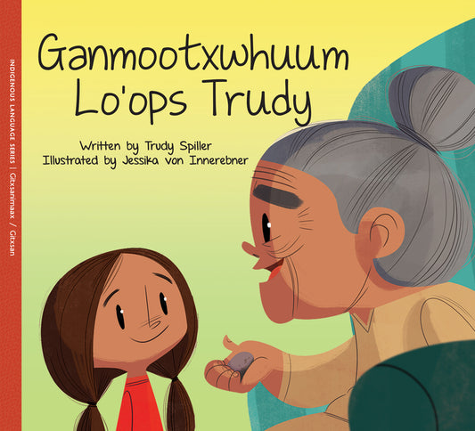Ganmootxwhuum Lo'ops Trudy / Trudy's Healing Stone