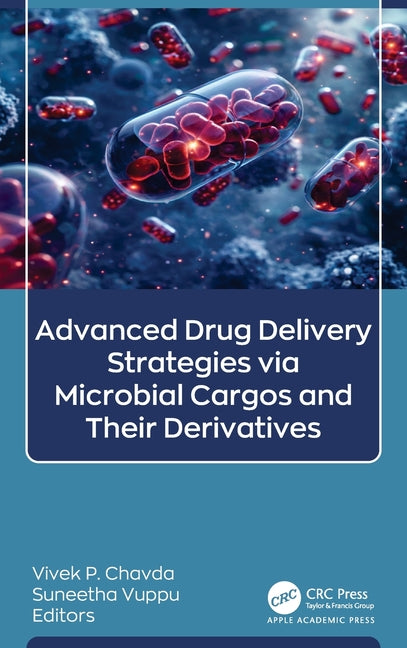 Advanced Drug Delivery Strategies via Microbial Cargos and Their Derivatives