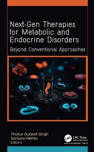Next-Gen Therapies for Metabolic and Endocrine Disorders: Beyond Conventional Approaches