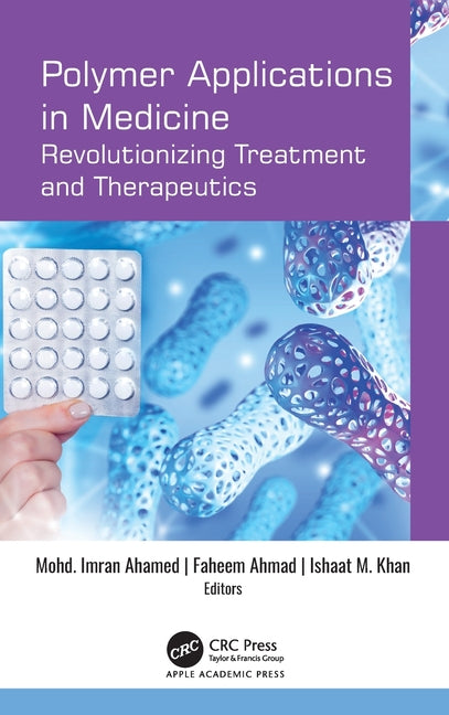 Polymer Applications in Medicine: Revolutionizing Treatment and Therapeutics