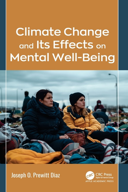 Climate Change and Its Effects on Mental Well-Being