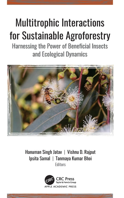 Multitrophic Interactions for Sustainable Agroforestry: Harnessing the Power of Beneficial Insects and Ecological Dynamics