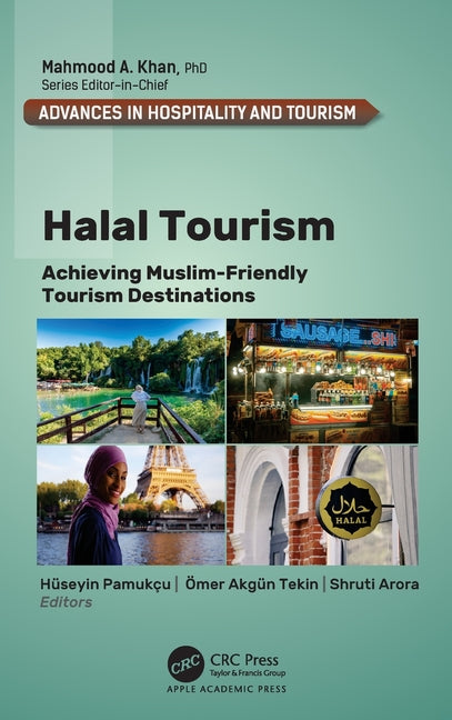 Halal Tourism: Achieving Muslim-Friendly Tourism Destinations