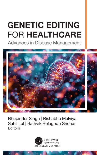 Genetic Editing for Healthcare: Advances in Disease Management