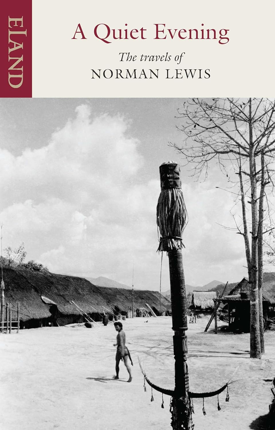 A Quiet Evening: The Travels of Norman Lewis