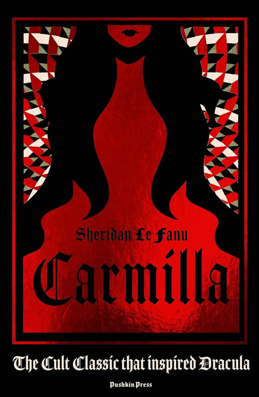 Carmilla, Deluxe Edition: The Cult Classic That Inspired Dracula