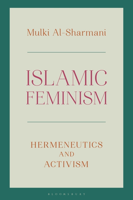 Islamic Feminism: Hermeneutics and Activism