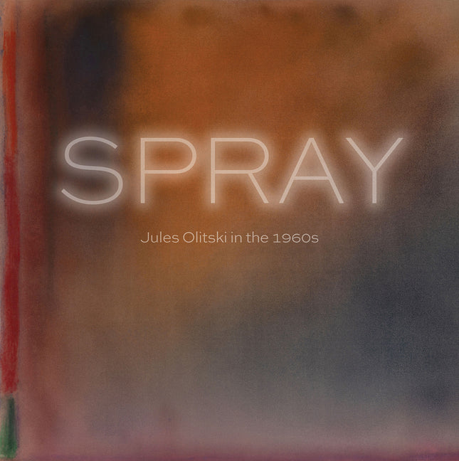 Spray: Jules Olitski in the 1960s