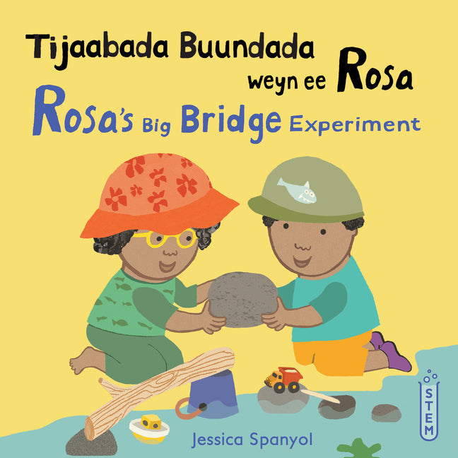 Tijaabada Buundada Weyn Ee Rosa / Rosa's Big Bridge Experiment (Somali Bilingual Edition)