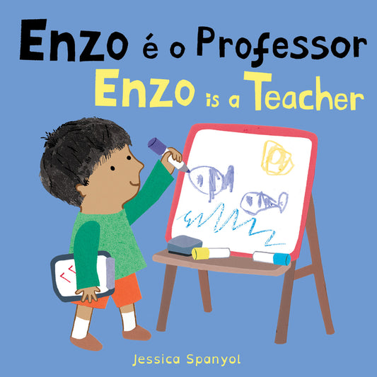 Enzo E O Professor / Enzo Is a Teacher (Portuguese Bilingual Edition)