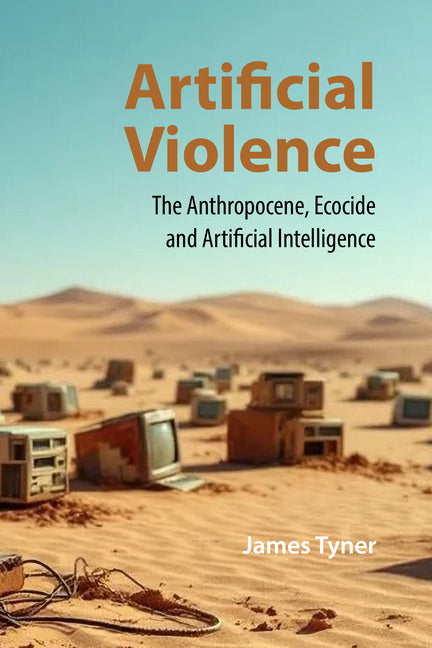 Artificial Violence: Digital Death and Collective Afterlife in the Anthropocene