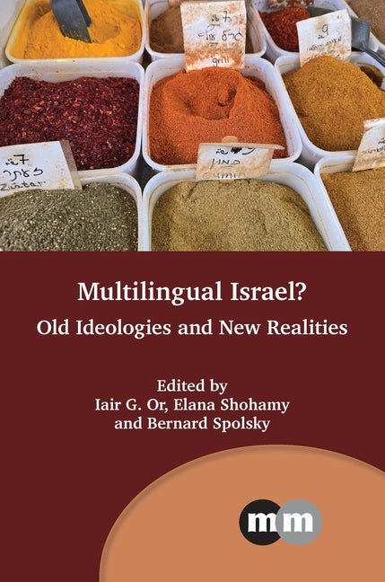 Multilingual Israel?: Old Ideologies and New Realities