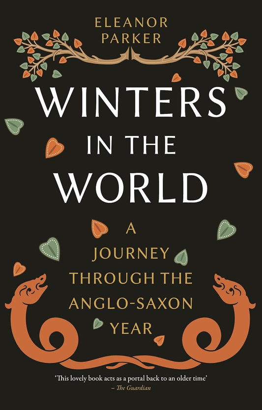 Winters in the World: A Journey Through the Anglo-Saxon Year