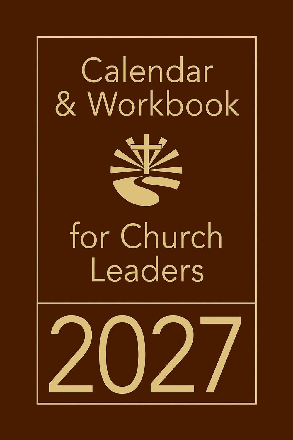 Calendar & Workbook for Church Leaders 2027 (Calendar & Workbook for Church Leaders 2027)