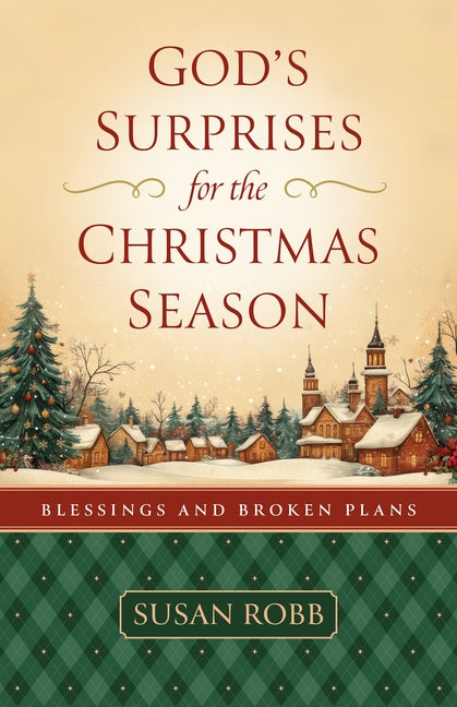 God's Surprises for the Christmas Season: Blessings and Broken Plans (God's Surprises for the Christmas Season)