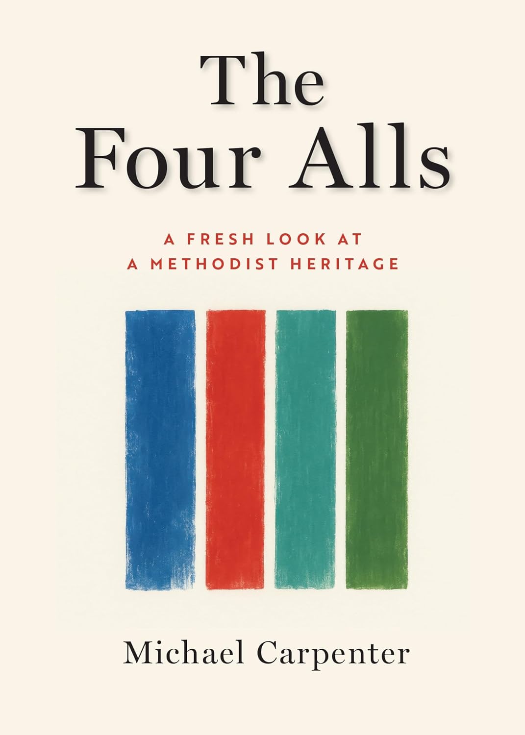 The Four Alls: A Fresh Look at a Methodist Heritage (The Four Alls)