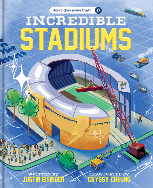 How'd They Make That?! Incredible Stadiums: Book 1