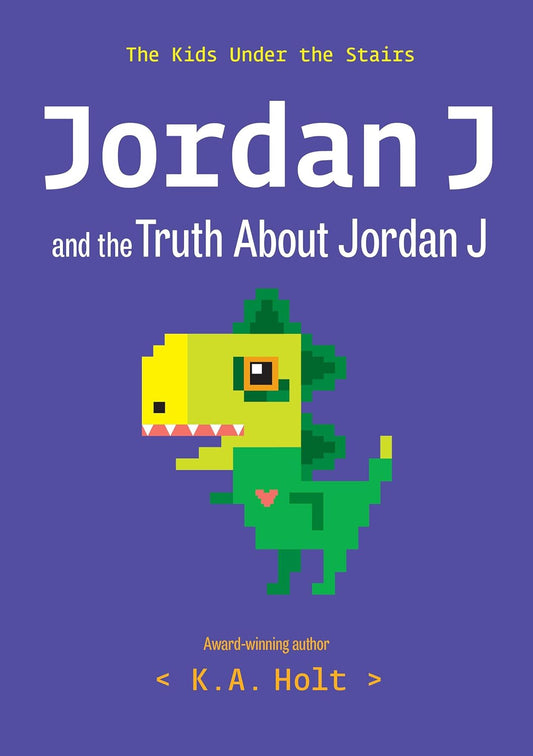 Jordan J and the Truth about Jordan J: The Kids Under the Stairs