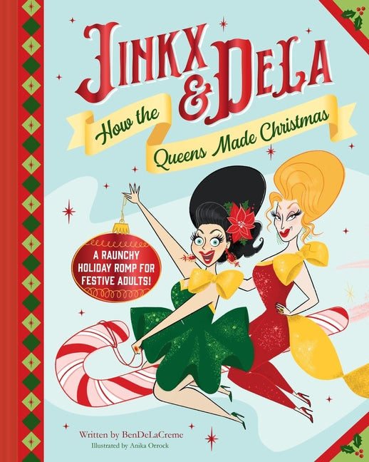 Jinkx & Dela: How the Queens Made Christmas