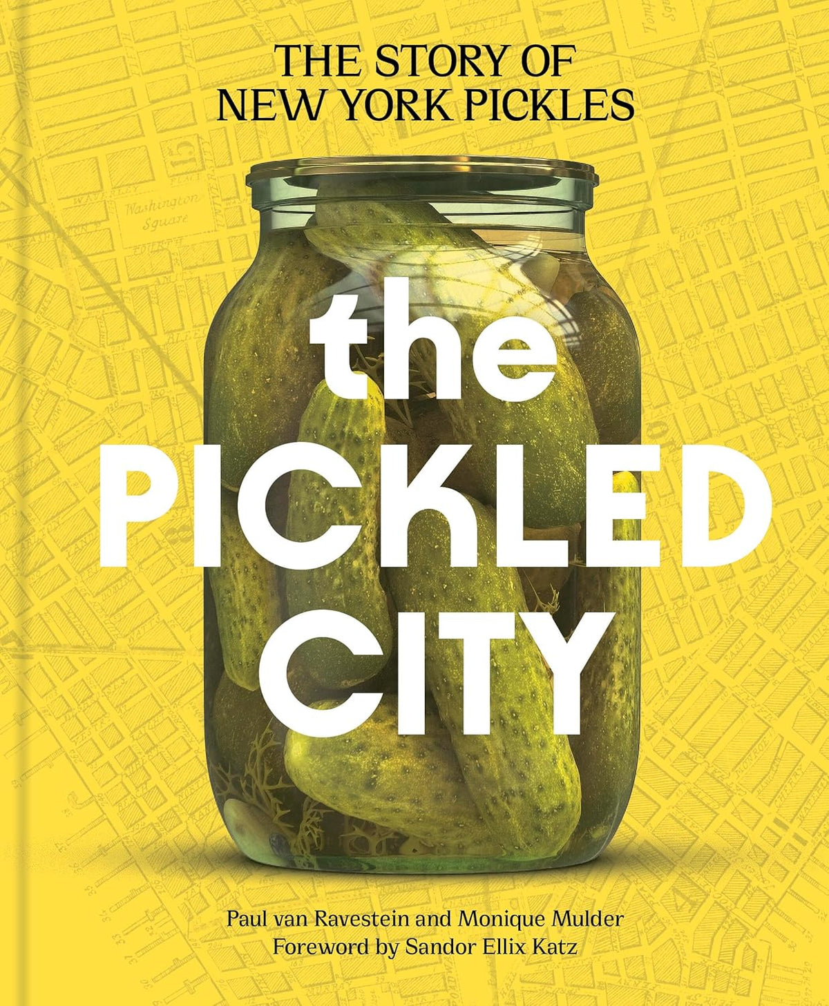 The Pickled City: The Story of New York Pickles