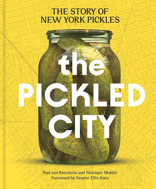 The Pickled City: The Story of New York Pickles