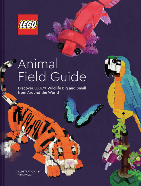 Lego Animal Field Guide: Discover Lego Wildlife Big and Small from Around the World