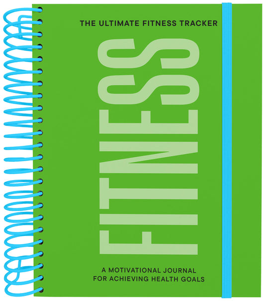 The Ultimate Fitness Tracker: A Motivational Journal for Achieving Health Goals